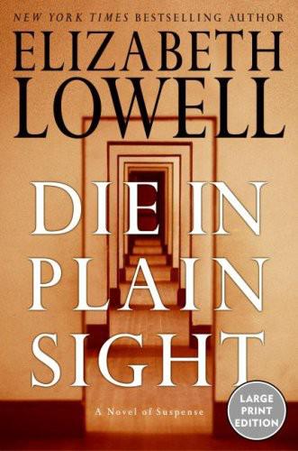 Die in Plain Sight by Lowell Elizabeth