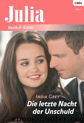 Die letzte Nacht der Unschuld by India Grey