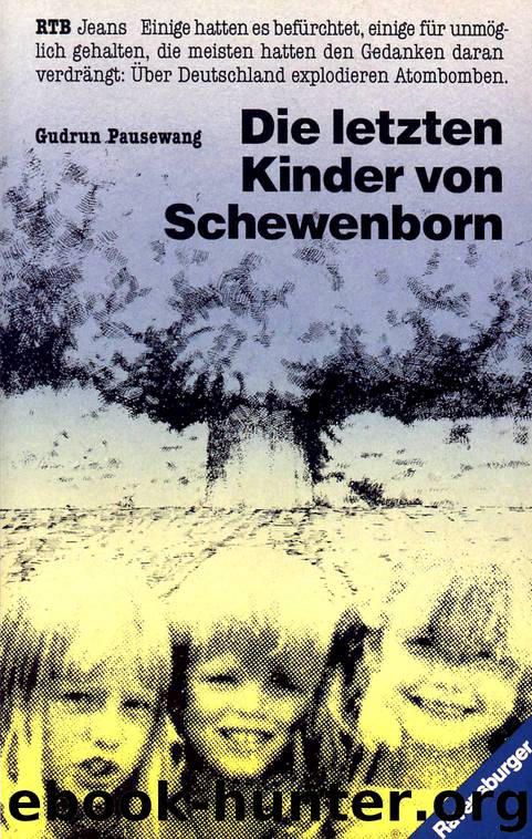 Die letzten Kinder von Schewenborn by Gudrun Pausewang
