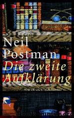Die zweite Aufklaerung by Neil Postman