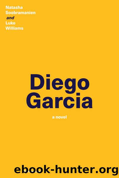 Diego Garcia by Natasha Soobramanien & Luke Williams