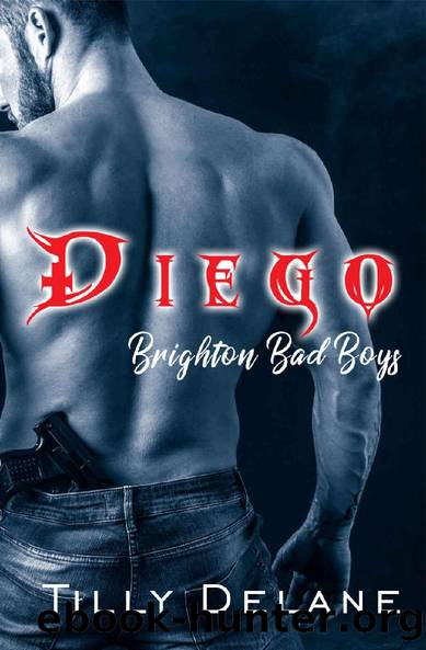 Diego: (Brighton Bad Boys 3) by Tilly Delane