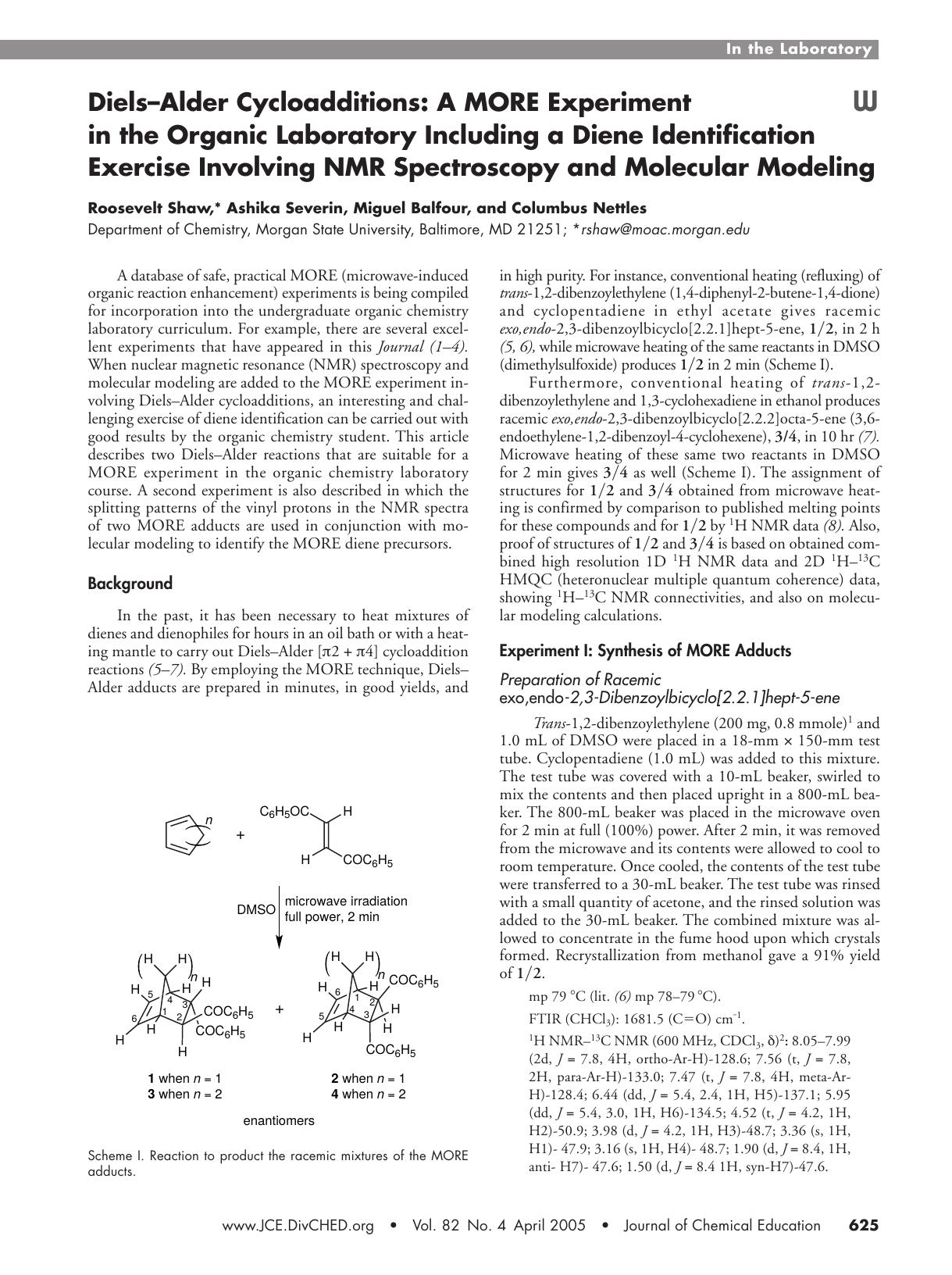 DielsÃAlder Cycloadditions: A MORE Experiment in the Organic Laboratory Including A Diene Identification Exercise Involving NMR Spectroscopy and Molecular Modeling by Roosevelt Shaw Ashika Severin Miguel Balfour & Columbus Nettles