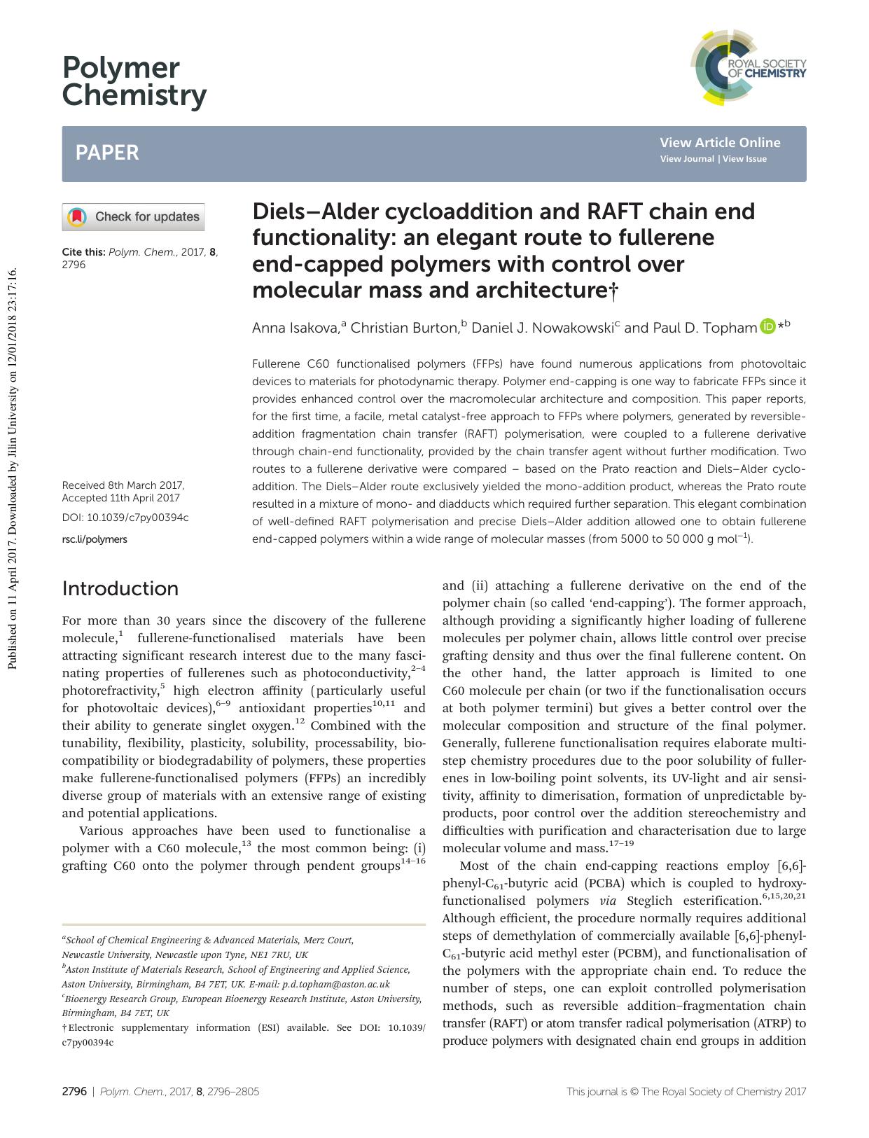 DielsâAlder cycloaddition and RAFT chain end functionality: an elegant route to fullerene end-capped polymers with control over molecular mass and architecture by Anna Isakova Christian Burton Daniel J. Nowakowski Paul D. Topham