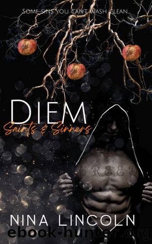 Diem: A High School Bully Romance (Saints & Sinners Book 2) by Nina Lincoln