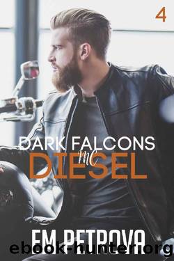 Diesel (Dark Falcons Book 4) by Em Petrova