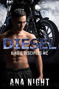 Diesel (King's Disciples MC Book 4) by Ana Night