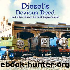 Diesel's Devious Deed and Other Thomas the Tank Engine Stories by Rev. W. Awdry