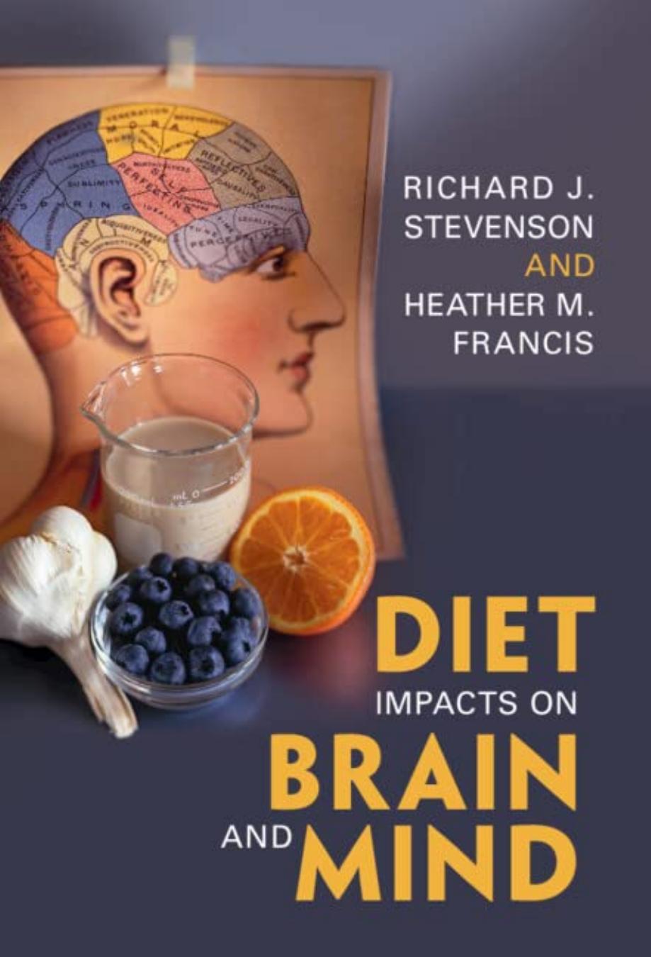 Diet Impacts on Brain and Mind by Richard J. Stevenson Heather Francis