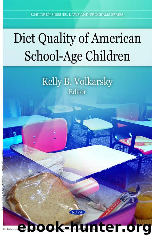 Diet Quality of American School-Age Children by Kelly B. Volkarsky