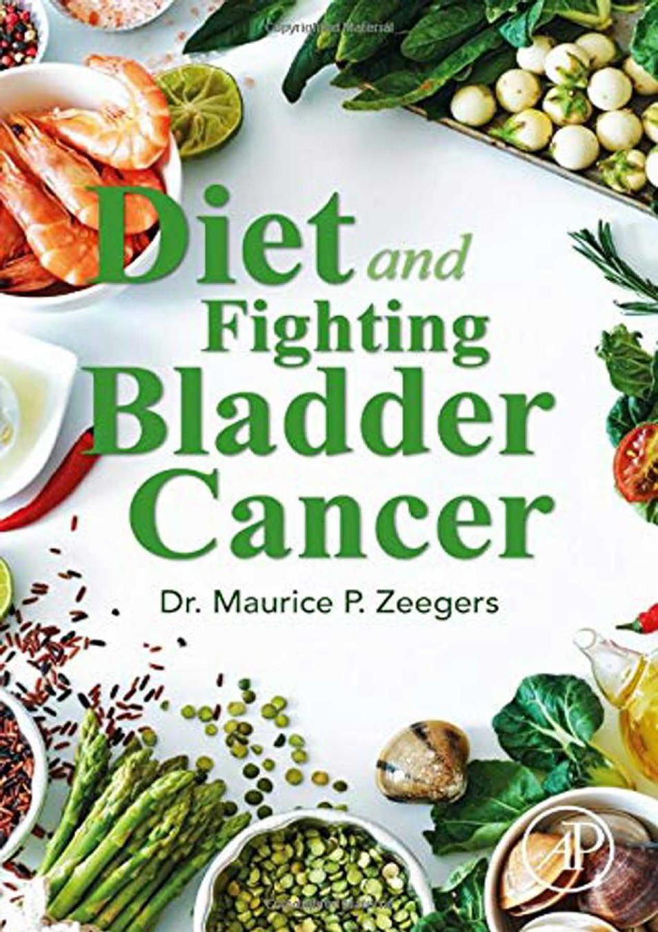 Diet and Fighting Bladder Cancer by Maurice P. Zeegers