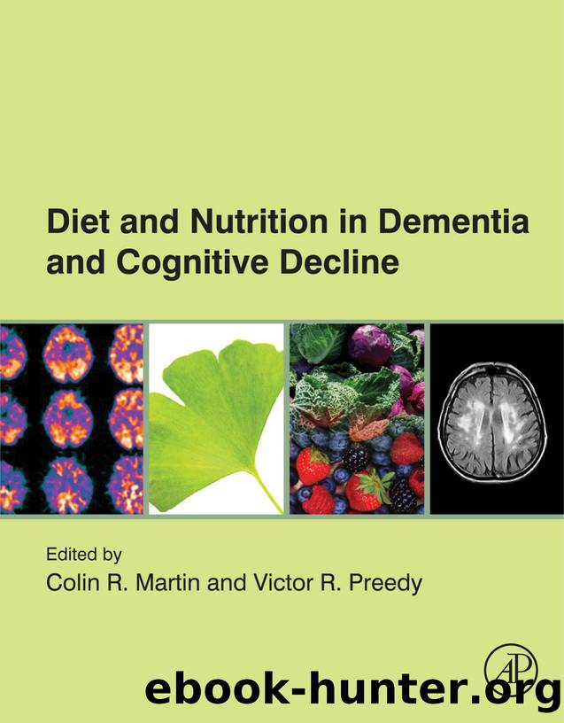 Diet and Nutrition in Dementia and Cognitive Decline by Colin R. Martin & Victor R. Preedy