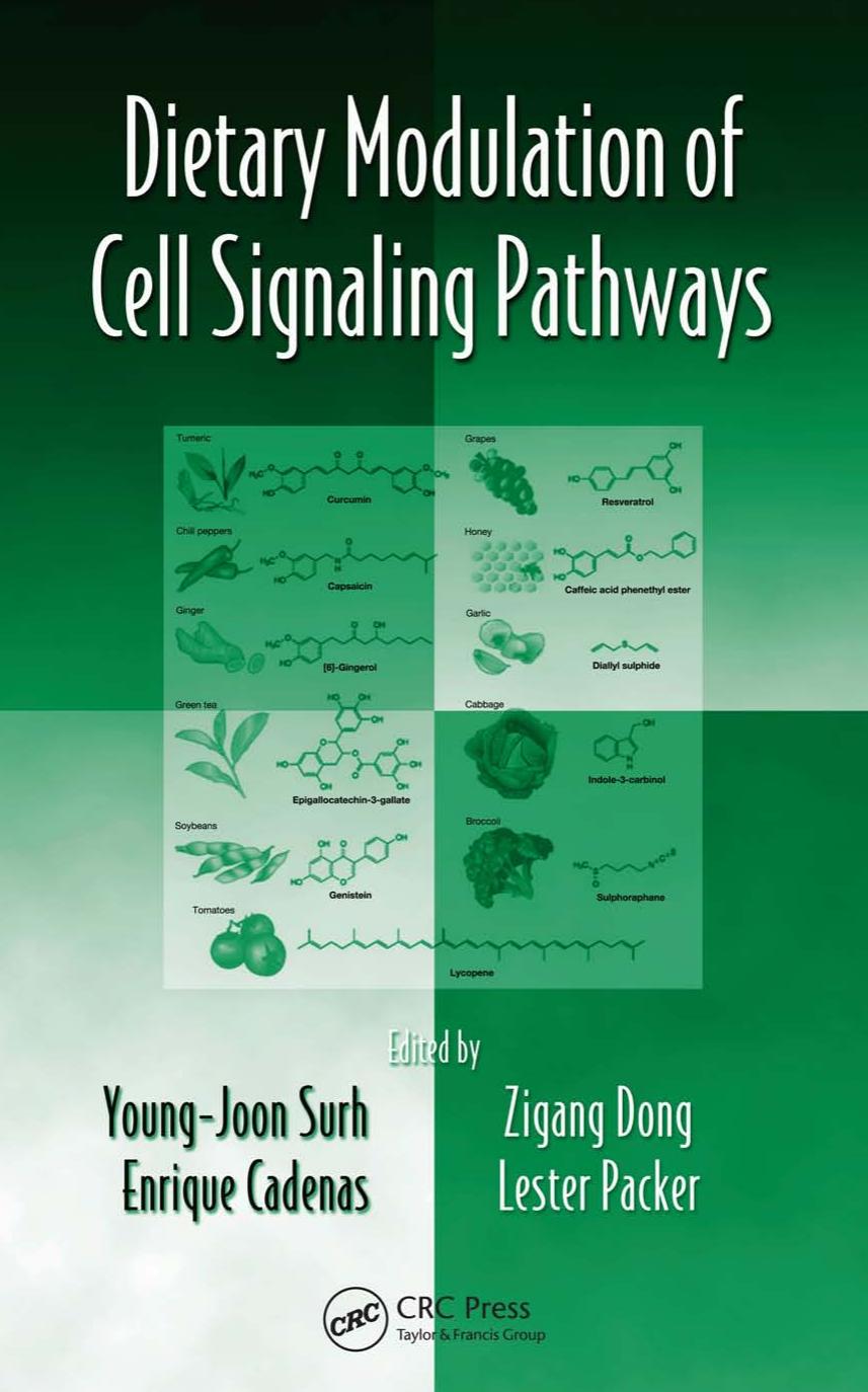 Dietary Modulation of Cell Signaling Pathways by Surh Young-Joon Dong Z. Cadenas E. Packer L