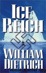 Dietrich, William - Novel 01 by Ice Reich (v5.0)
