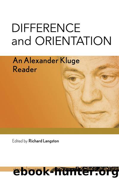 Difference and Orientation by Alexander Kluge;Richard Langston;