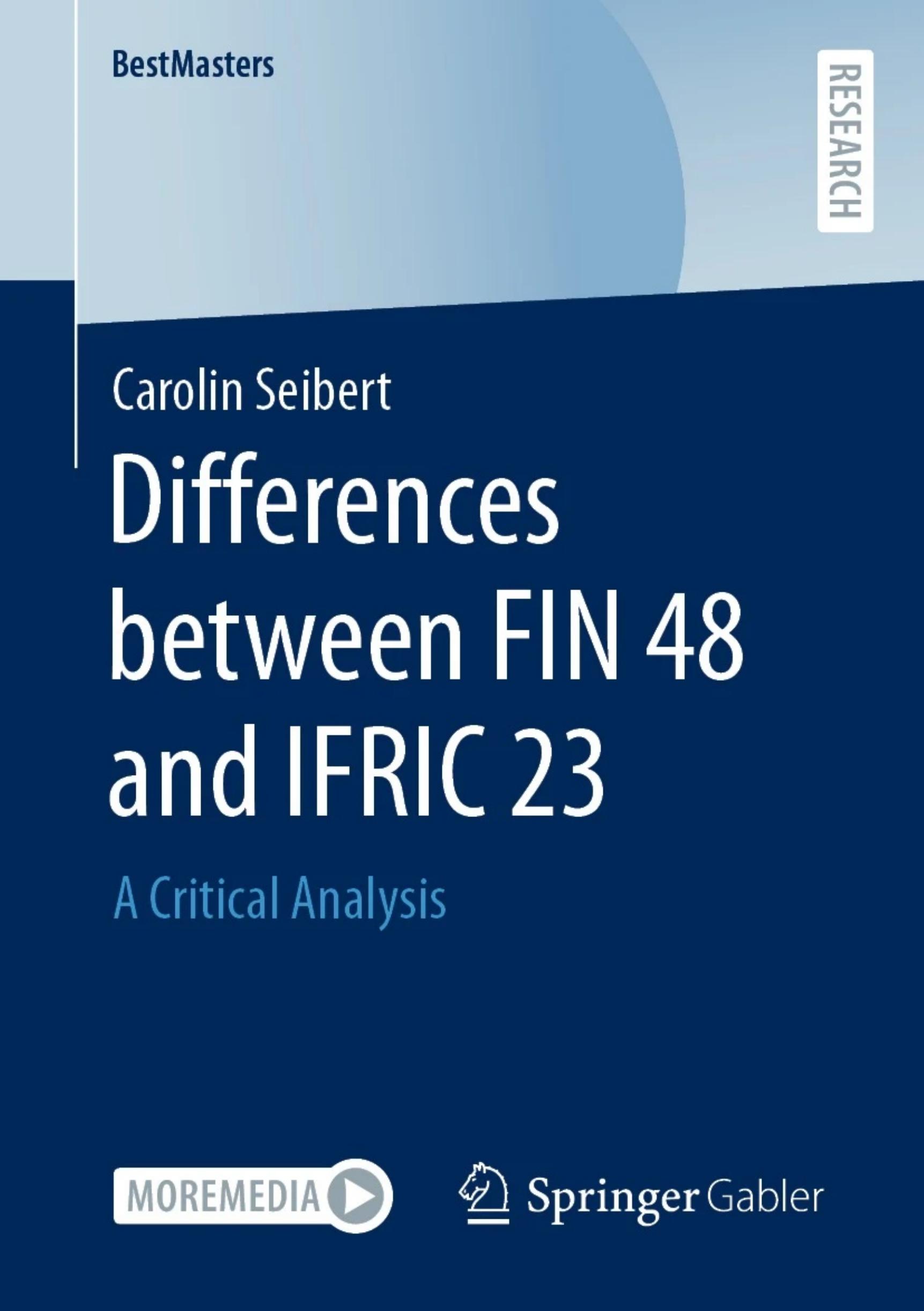 Differences between FIN 48 and IFRIC 23: A Critical Analysis by Carolin Seibert