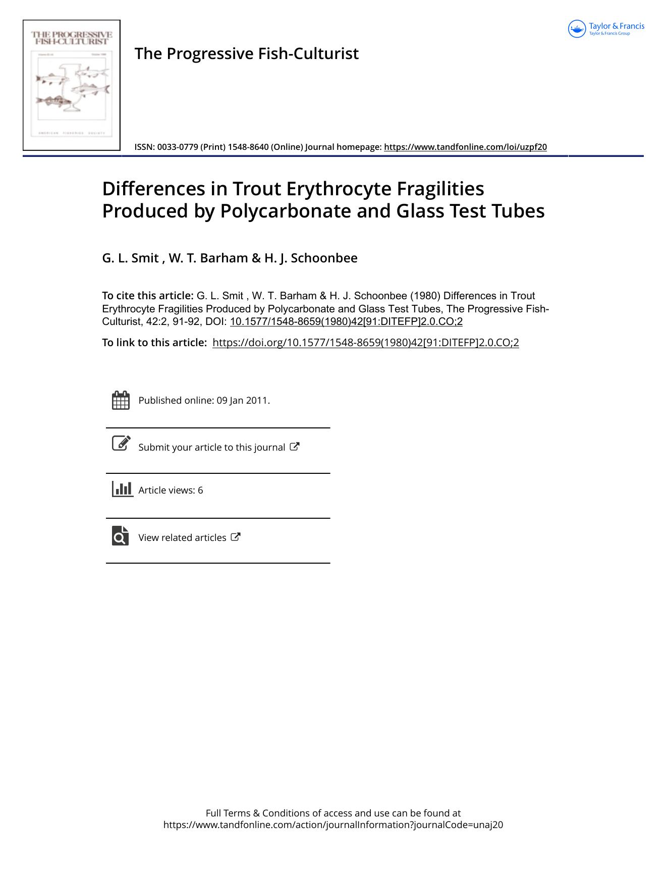 Differences in Trout Erythrocyte Fragilities Produced by Polycarbonate and Glass Test Tubes by G. L. Smit W. T. Barham H. J. Schoonbee