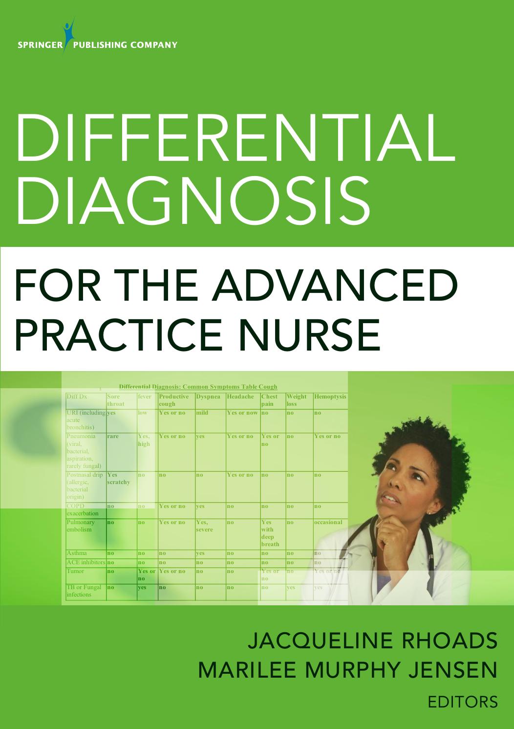 Differential Diagnosis for the Advanced Practice Nurse (repost) by Dr. Jacqueline Rhoads PhD APRN-BC CNL-BC PMHNP- BE FAANP and Marilee Murphy Jensen MN ARNP