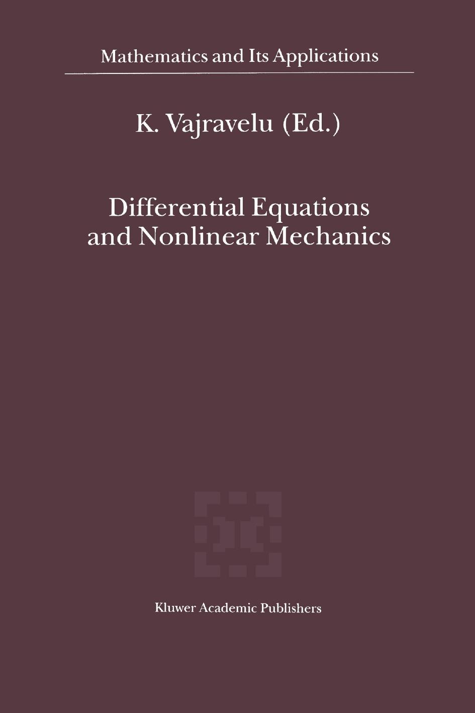 Differential Equations and Nonlinear Mechanics by Patricia Anderson Stephen R. Bernfeld (auth.) K. Vajravelu (eds.)