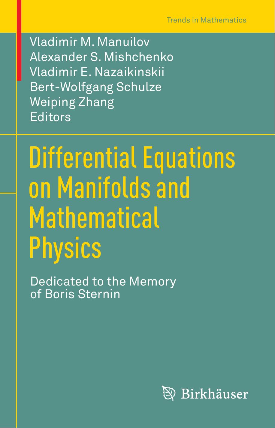 Differential Equations on Manifolds and Mathematical Physics: Dedicated to the Memory of Boris Sternin by unknow