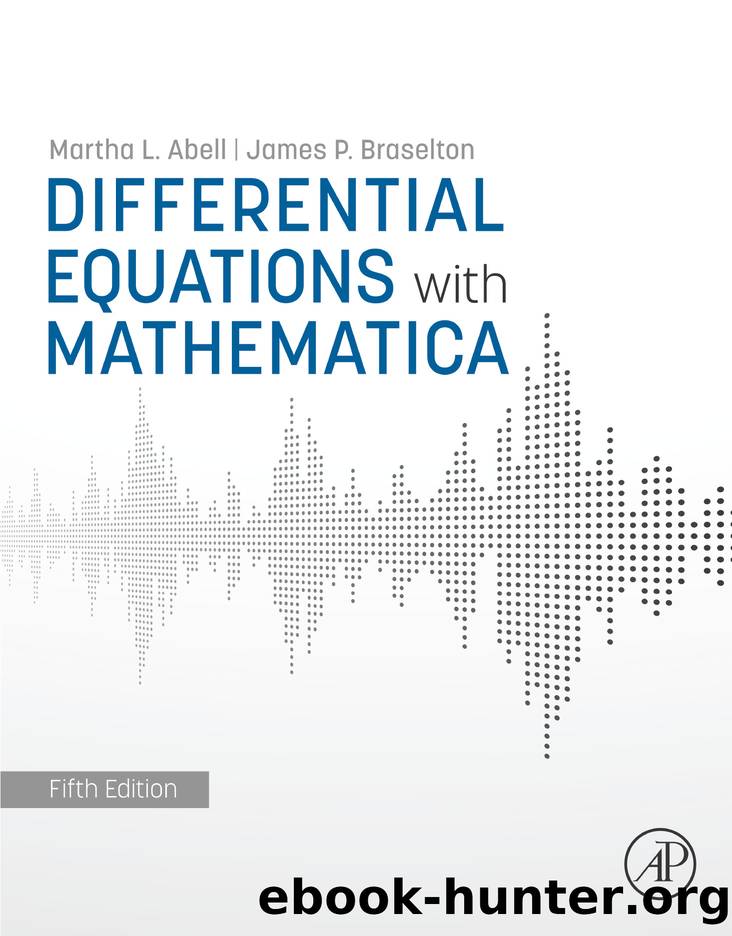 Differential Equations with Mathematica by Abell Martha L.;Braselton James P.; & James P. Braselton