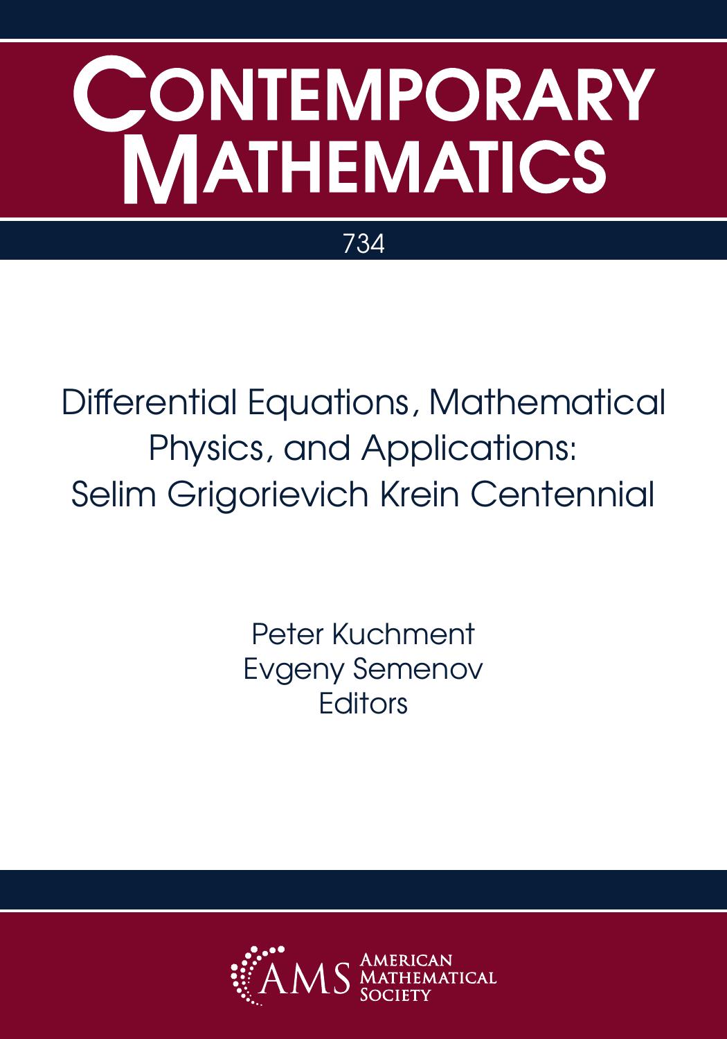 Differential Equations, Mathematical Physics, and Applications : Selim Grigorievich Krein Centennial by Peter Kuchment; Evgeny Semenov