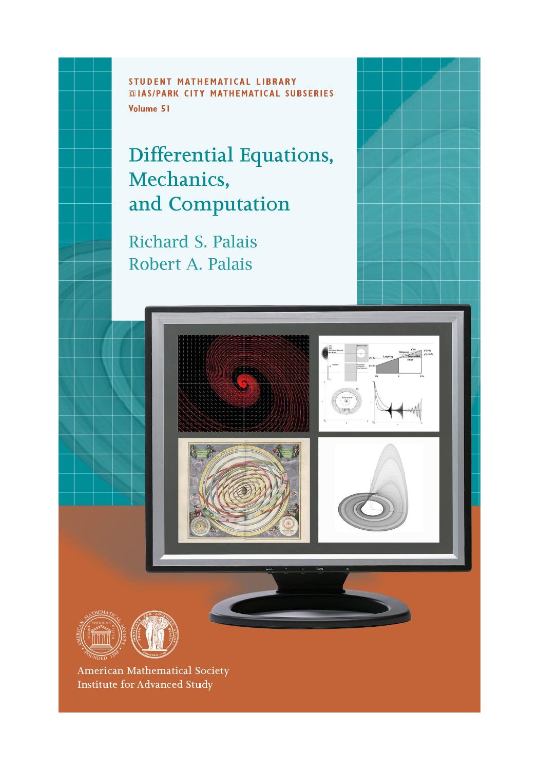 Differential Equations, Mechanic, and Computation by Richard S. Palais Robert A. Palais