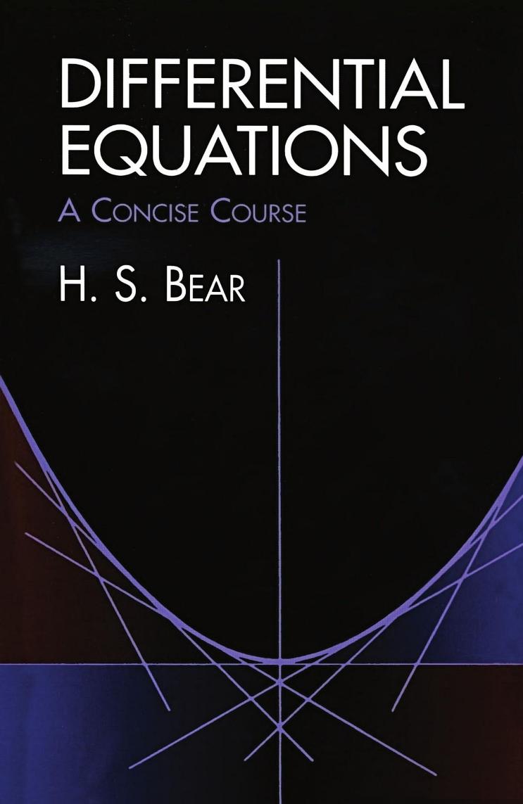 Differential Equations: A Concise Course by H. S. Bear