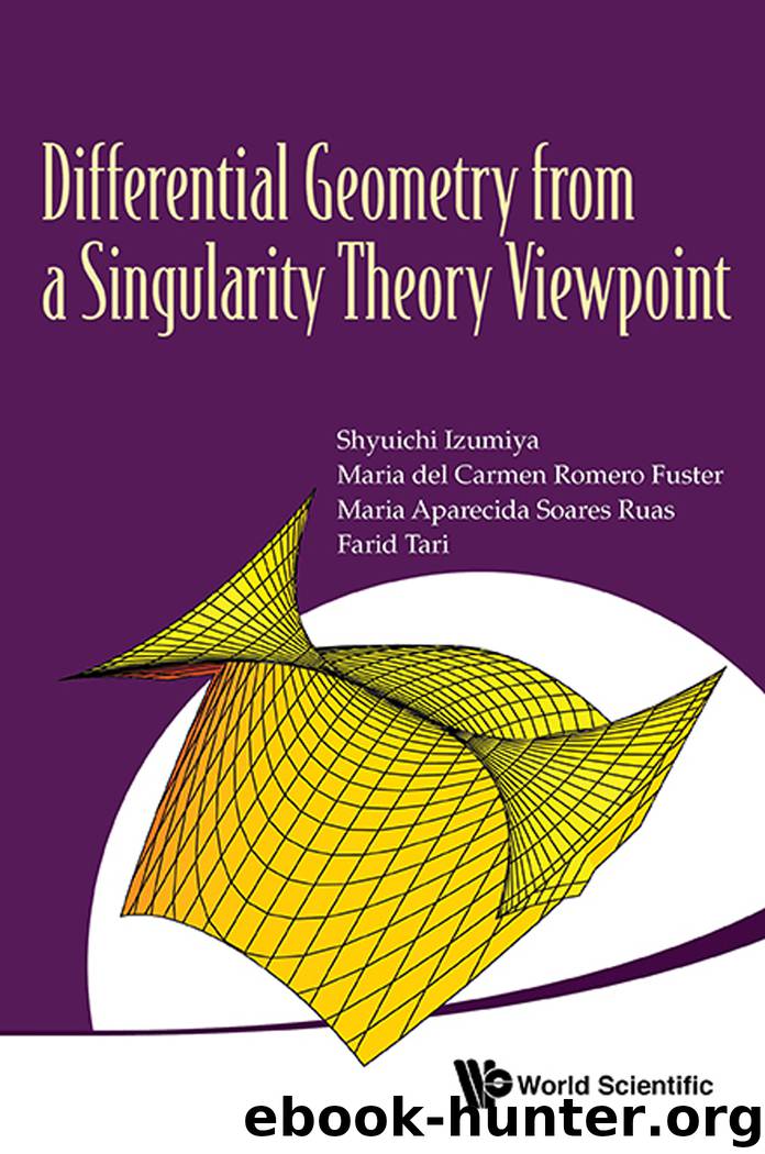 Differential Geometry From Singularity Theory Viewpoint by Izumiya Shyuichi
