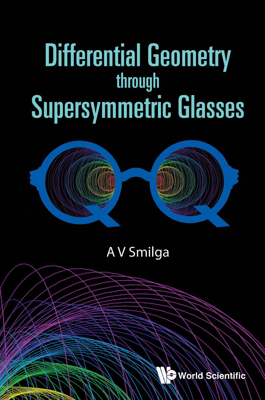 Differential Geometry Through Supersymmetric Glasses by Smilga Andrei