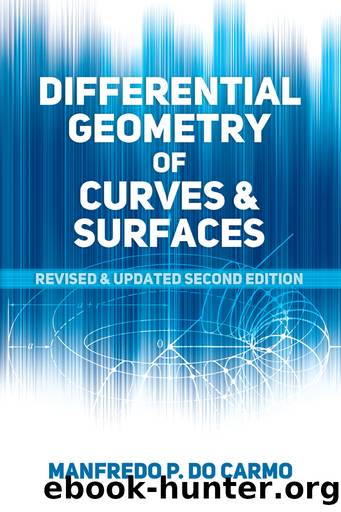 Differential Geometry of Curves and Surfaces by do Carmo Manfredo P.;