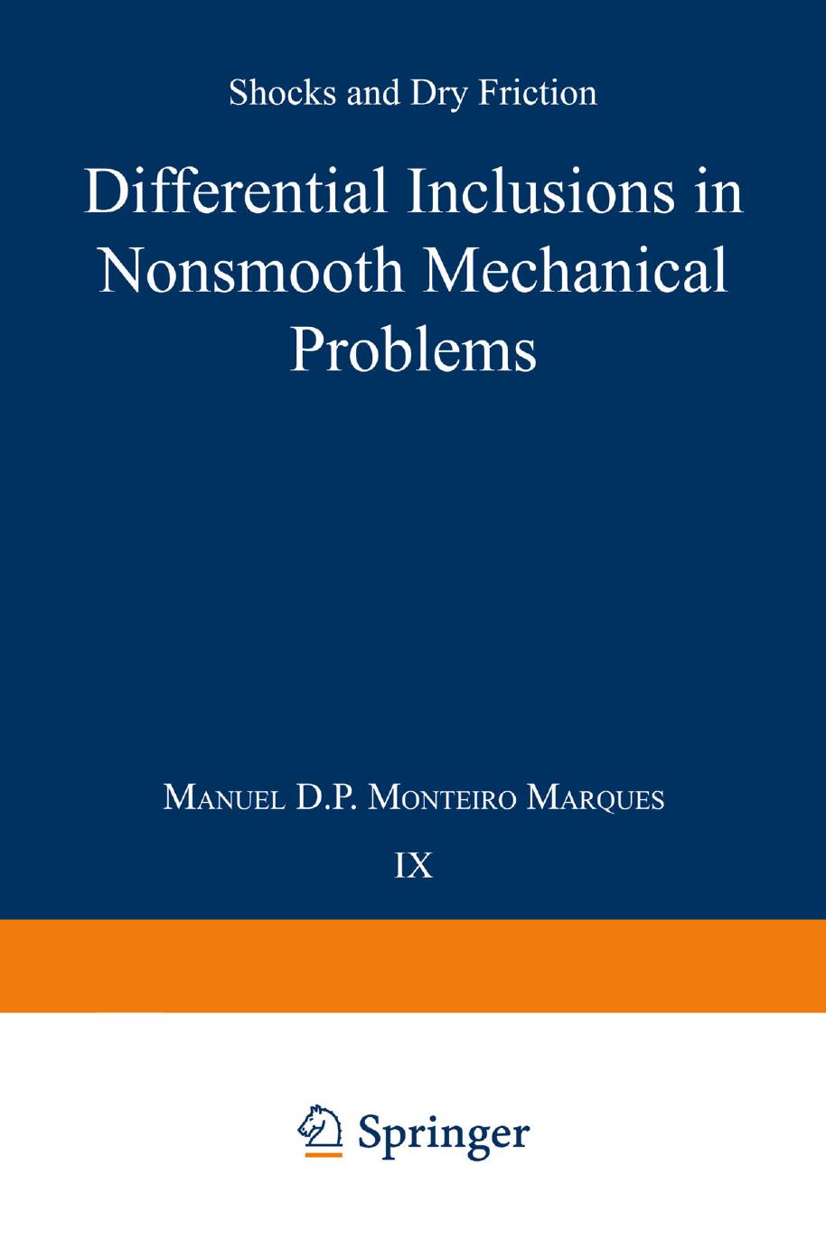 Differential Inclusions in Nonsmooth Mechanical Problems: Shocks and Dry Friction by Manuel D. P. Monteiro Marques (auth.)