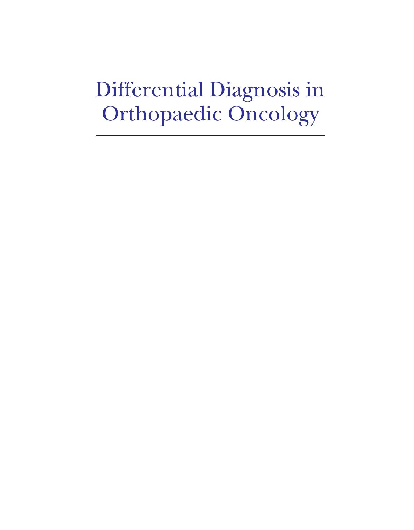 Differential diagnosis in orthopaedic oncology by Adam Greenspan M.D. FACR Gernot Jundt MD Wolfgang Remagen MD