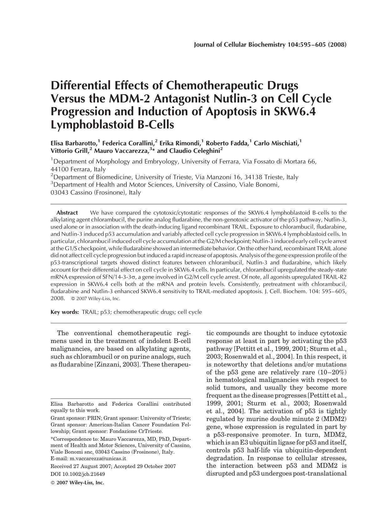 Differential effects of chemotherapeutic drugs versus the MDM-2 antagonist nutlin-3 on cell cycle progression and induction of apoptosis in SKW6.4 lymphoblastoid B-cells by Unknown