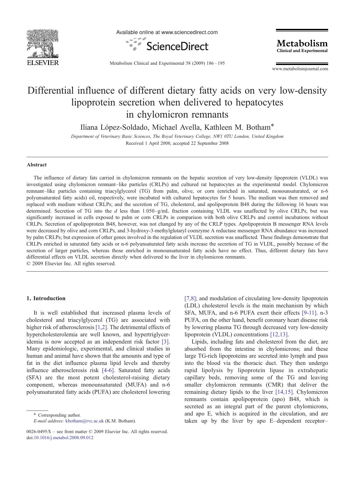 Differential influence of different dietary fatty acids on very low-density lipoprotein secretion when delivered to hepatocytes in chylomicron remnants by Iliana López-Soldado; Michael Avella; Kathleen M. Botham