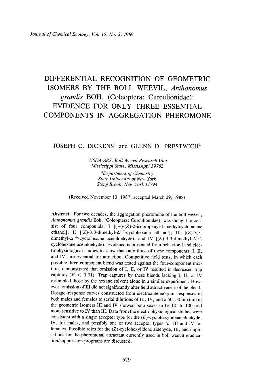 Differential recognition of geometric isomers by the boll weevil, <Emphasis Type="Italic">Anthonomus grandis <Emphasis> Boh. (Coleoptera: Curculionidae): Evidence for only three es by Unknown