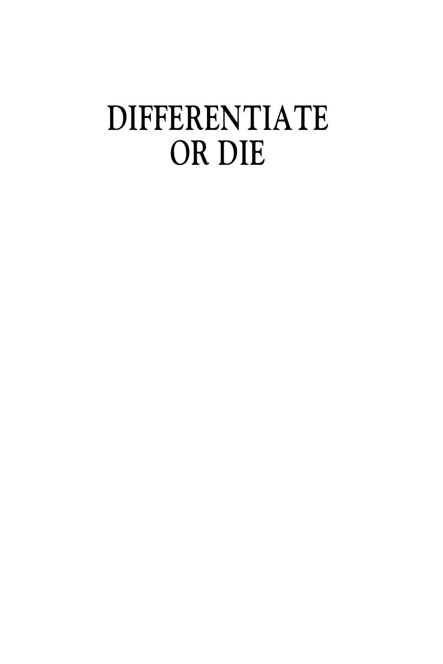 Differentiate or Die: Survival in Our Era of Killer Competition, Second Edition (Repost) by Jack Trout Steve Rivkin(auth.)
