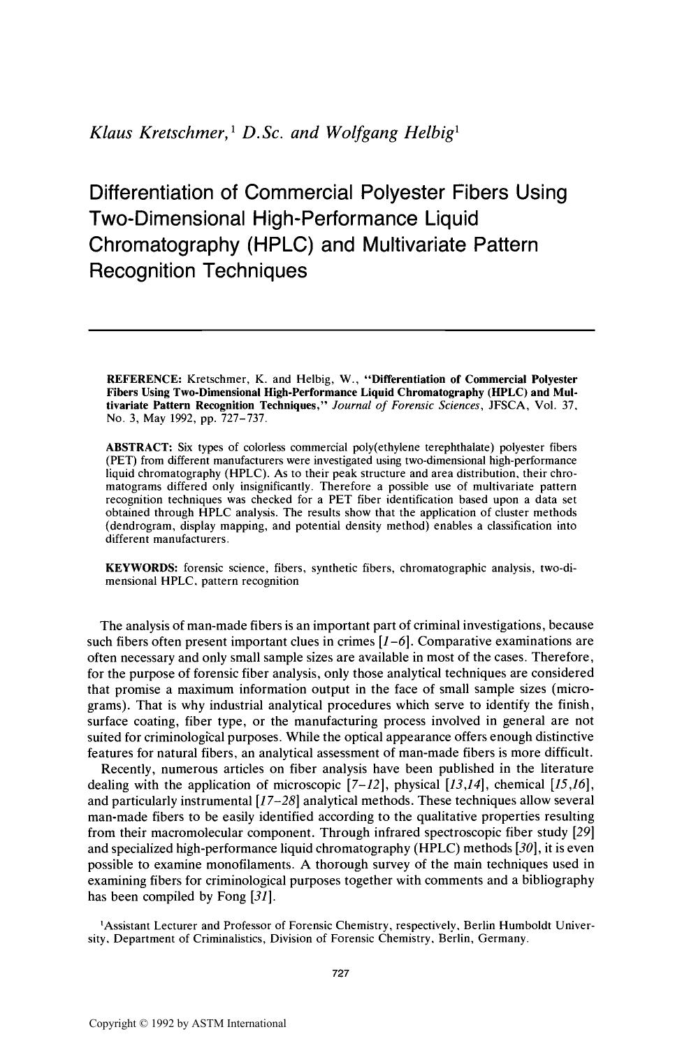 Differentiation of Commercial Polyester Fibers Using Two-Dimensional High-Performance Liquid Chromatography (HPLC) and Multivariate Pattern Recognition Techniques by Kretschmer K Helbig W