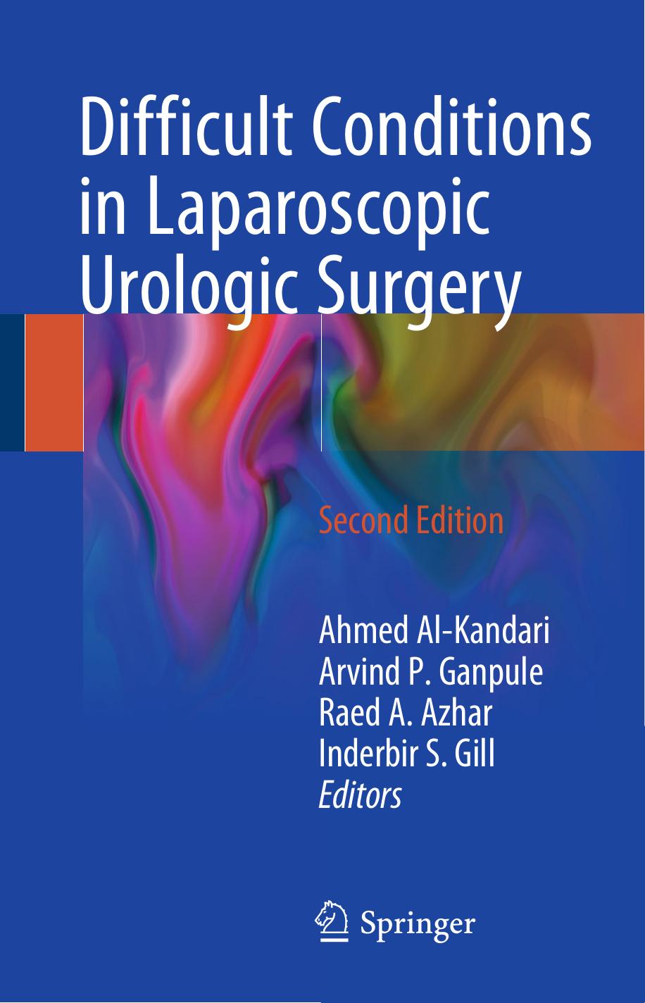 Difficult Conditions in Laparoscopic Urologic Surgery by Ahmed Al-Kandari Arvind P. Ganpule Raed A. Azhar Inderbir S. Gill (eds.)
