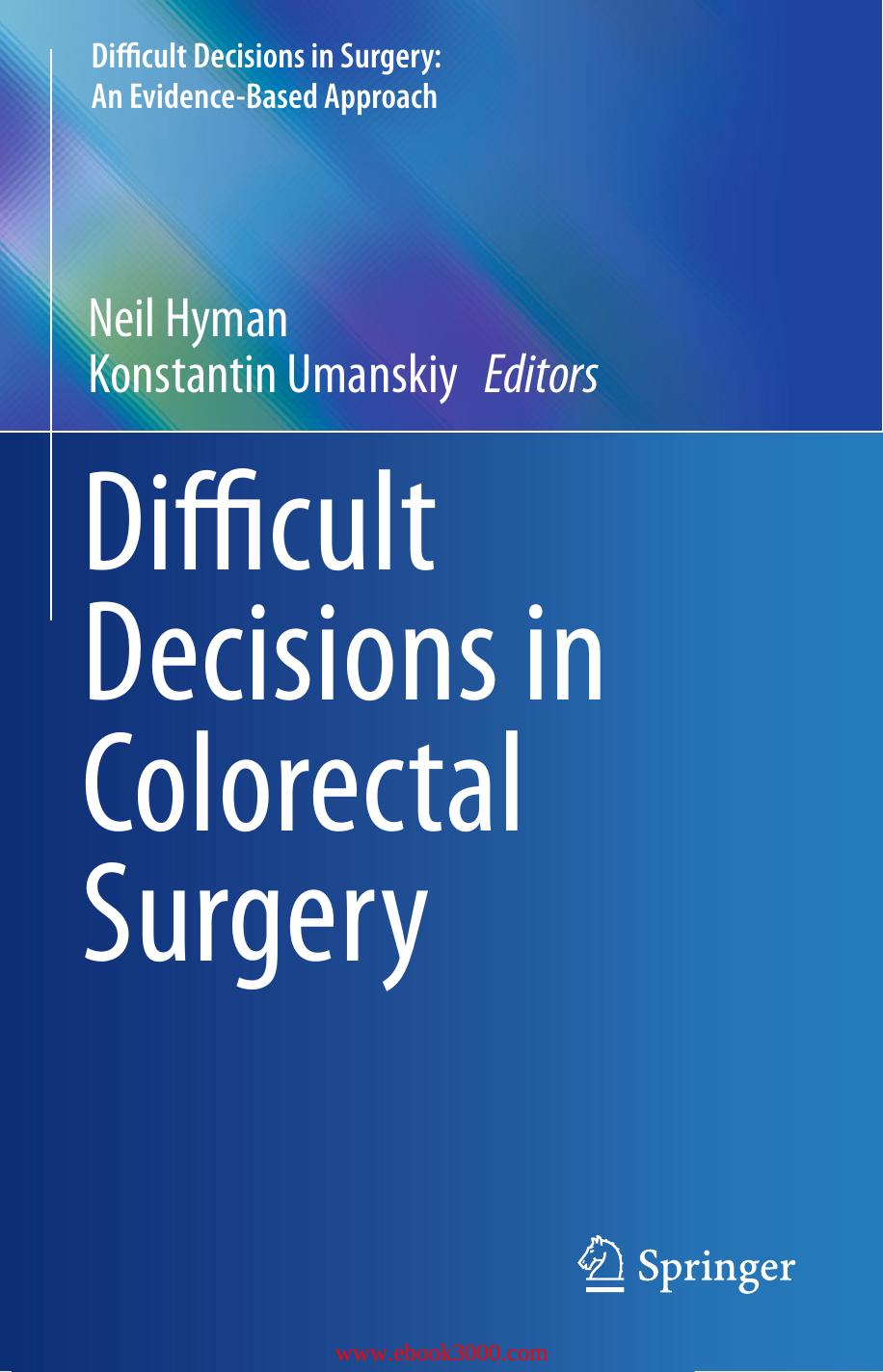 Difficult Decisions in Colorectal Surgery by Unknow