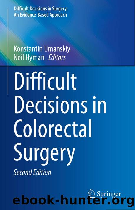 Difficult Decisions in Colorectal Surgery by Unknown
