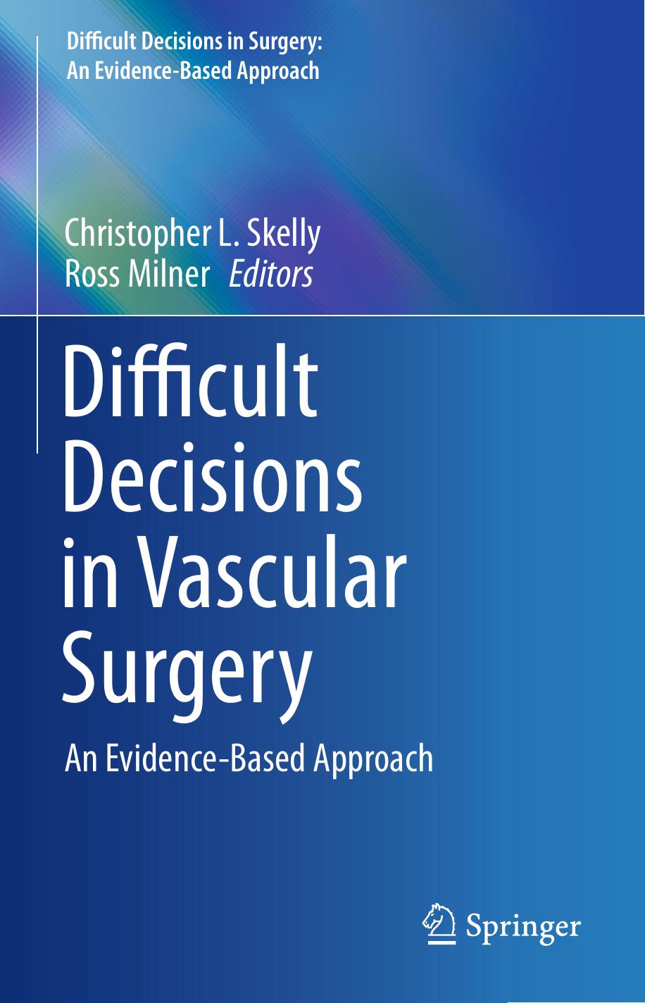 Difficult Decisions in Vascular Surgery by An Evidence-Based Approach