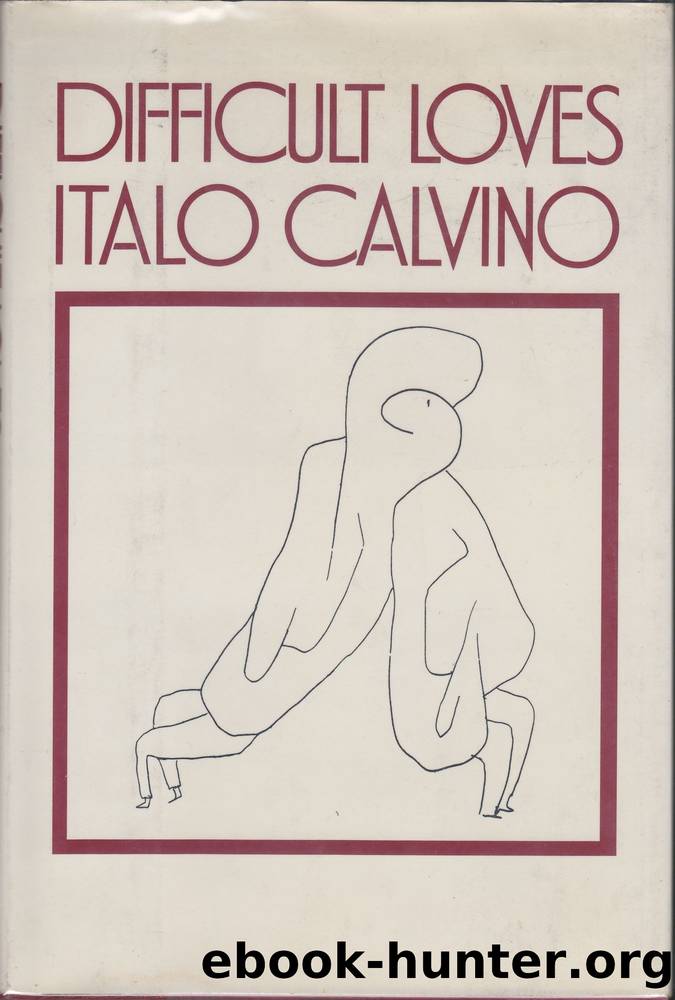 Difficult Loves and Other Stories by Italo Calvino