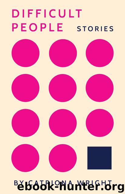Difficult People by Catriona Wright