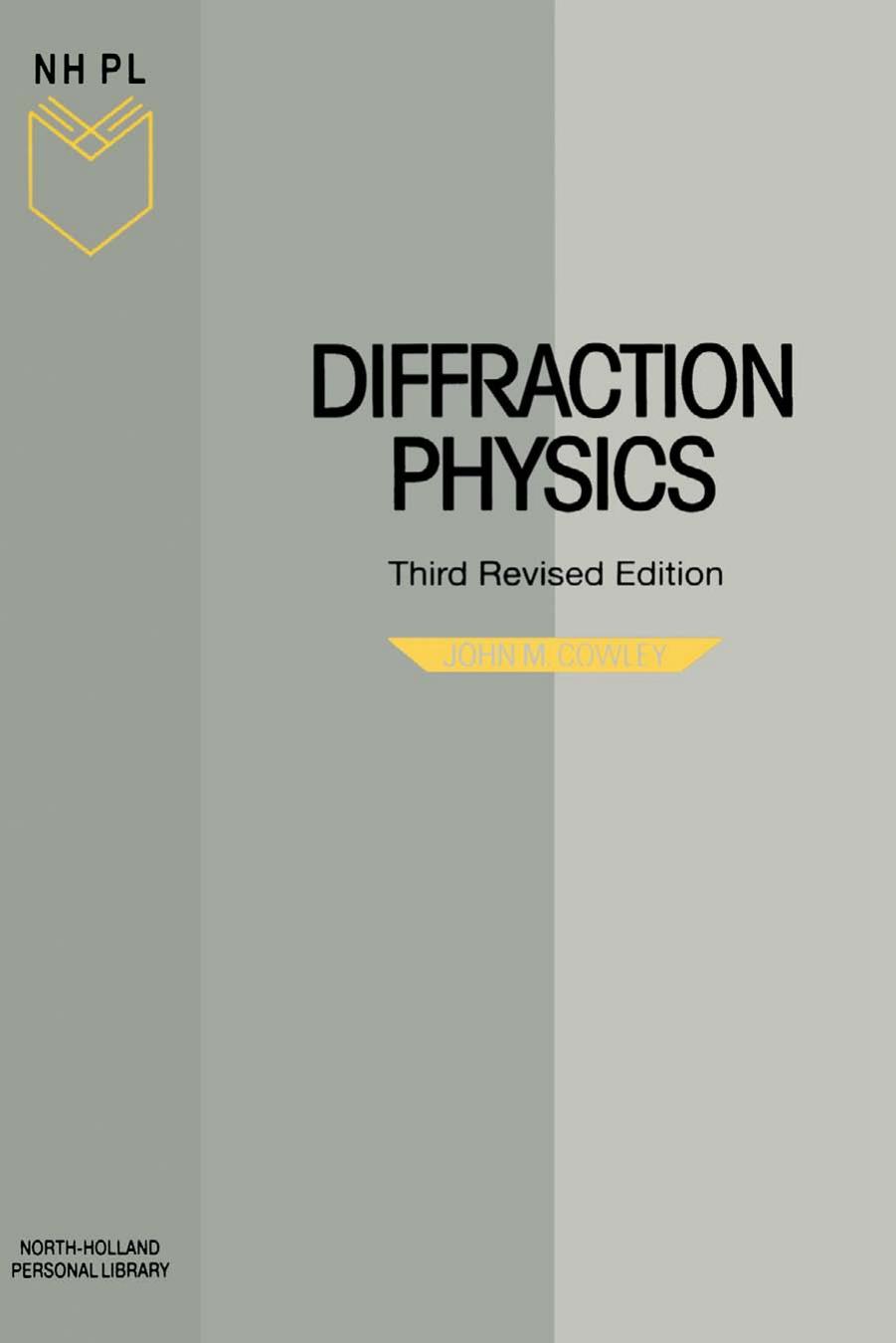 Diffraction Physics (North-Holland Personal Library) by J.M. Cowley