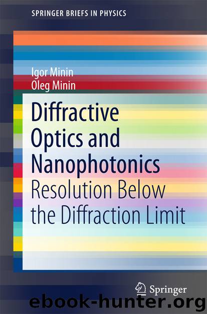 Diffractive Optics and Nanophotonics by Igor Minin & Oleg Minin