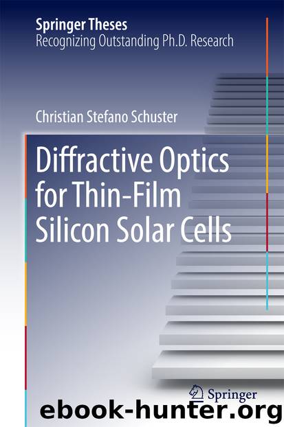 Diffractive Optics for Thin-Film Silicon Solar Cells by Christian Stefano Schuster
