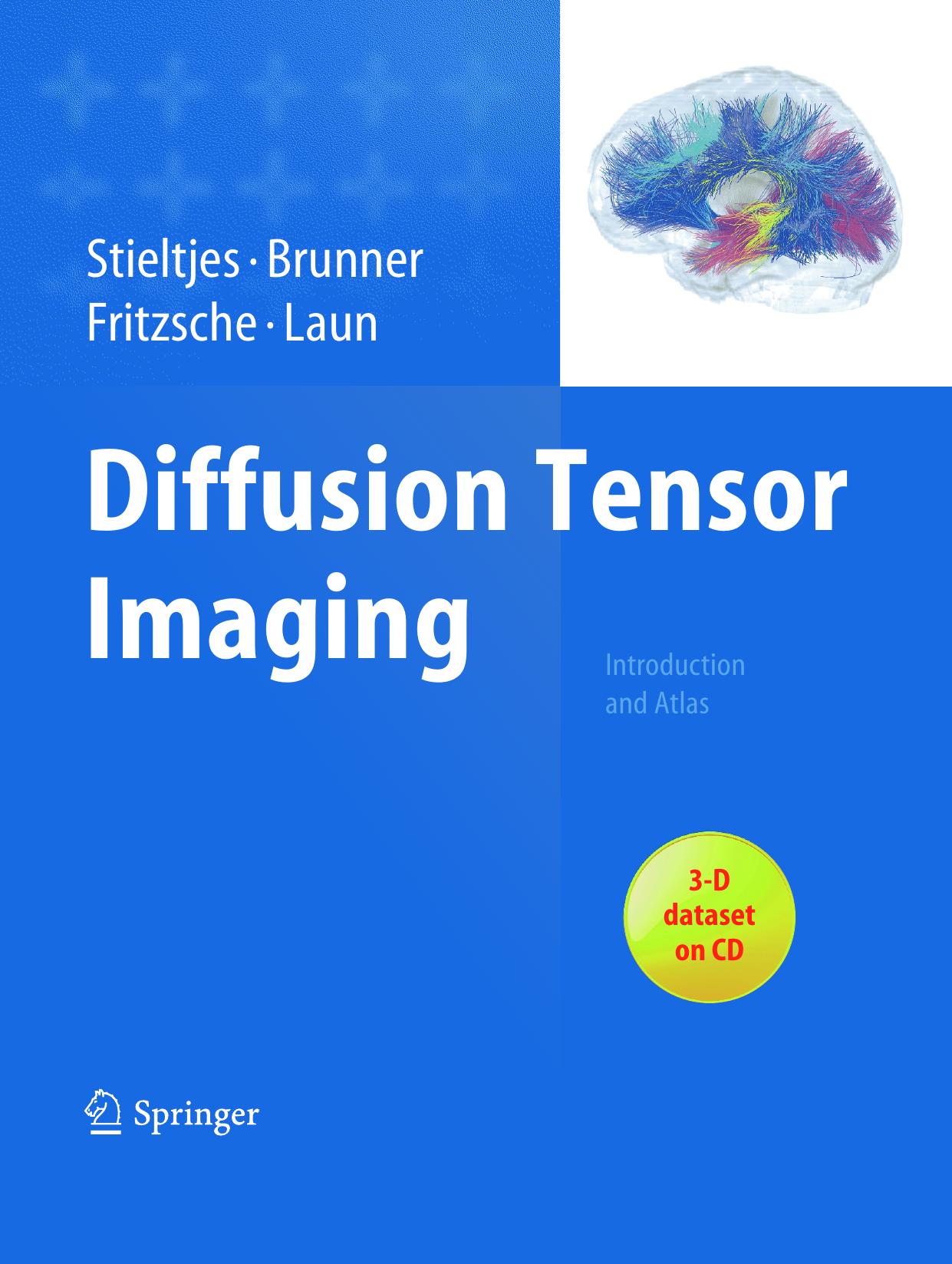 Diffusion Tensor Imaging: Introduction and Atlas by unknow