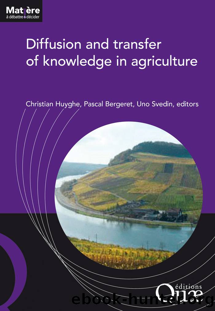 Diffusion and transfer of knowledge in agriculture by Christian Huyghe Pascal Bergeret Uno Svedin