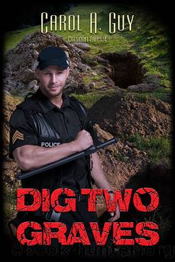 Dig Two Graves by Carol A. Guy